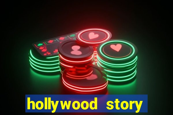 hollywood story dinheiro infinito